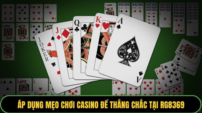 Áp dụng mẹo chơi casino để thắng chắc tại Rg8369