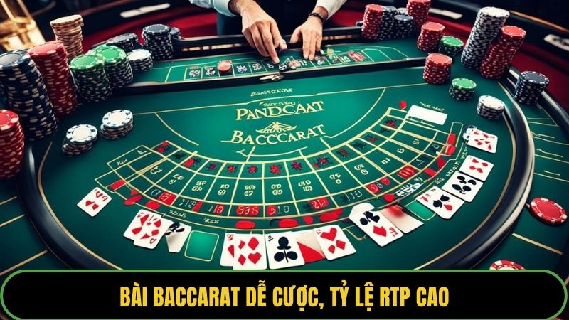 Bài baccarat dễ cược, tỷ lệ RTP cao