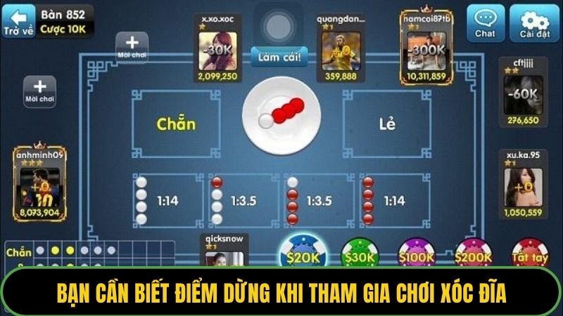 Bạn cần biết điểm dừng khi tham gia chơi xóc đĩa