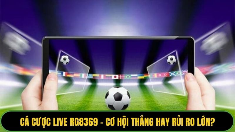 Cá cược live RG8369