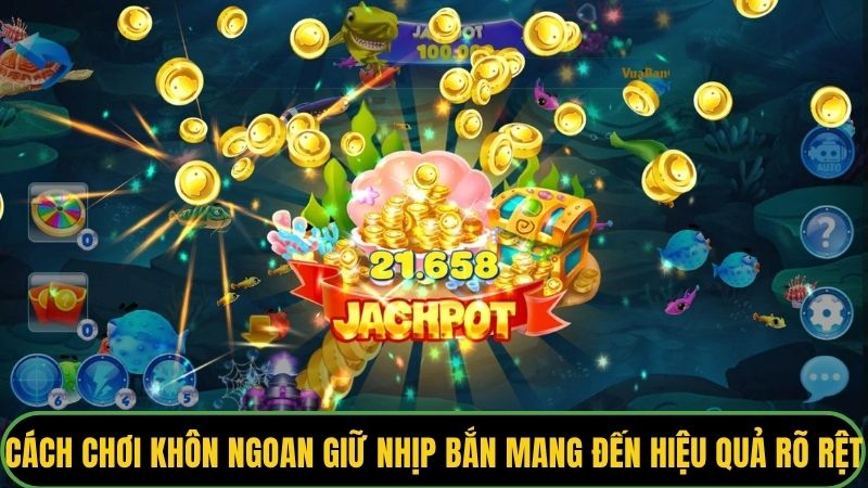 Cách chơi khôn ngoan giữ nhịp bắn mang đến hiệu quả rõ rệt
