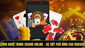 Công Nghệ Trong Casino Online