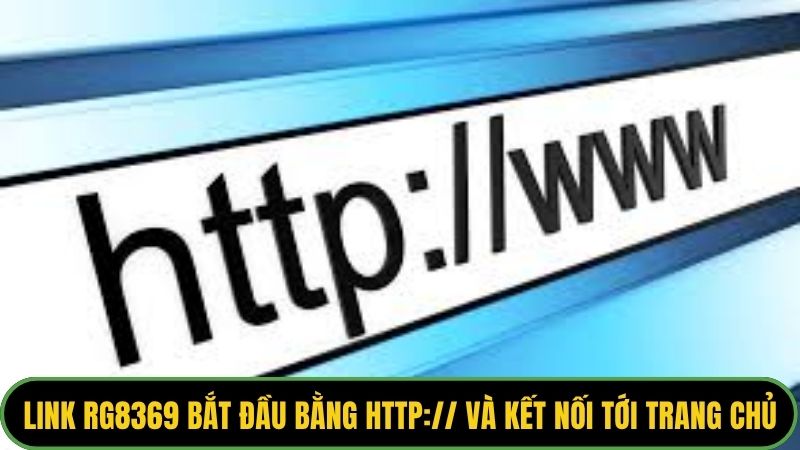 Link RG8369 bắt đầu bằng http:// và kết nối tới trang chủ nhà cái