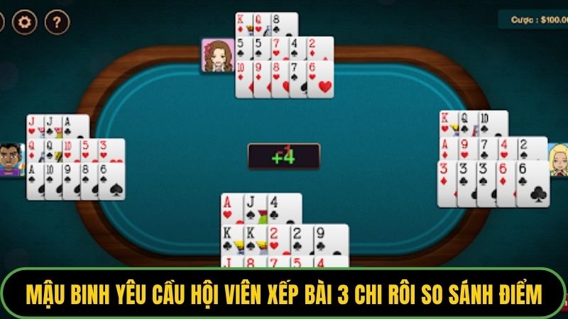 Mậu binh yêu cầu hội viên xếp bài 3 chi rôi so sánh điểm