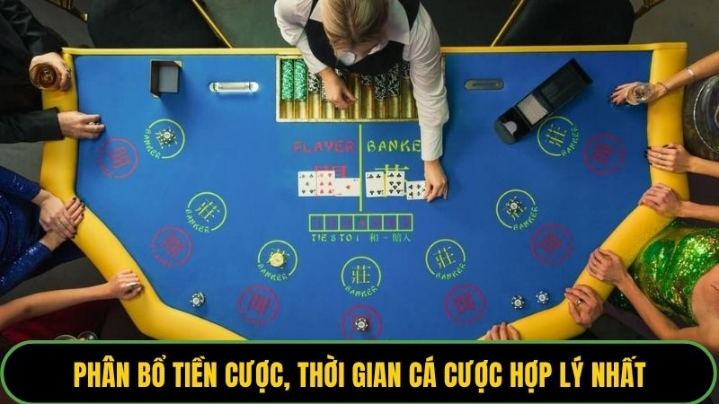 Phân bổ tiền cược, thời gian cá cược hợp lý nhất để tránh ảnh hưởng